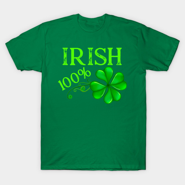 100% Irish Saint Patrick's Day